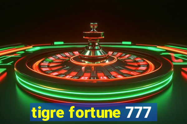 tigre fortune 777